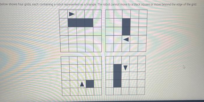  below shows four grids, each containing a robot represented as a