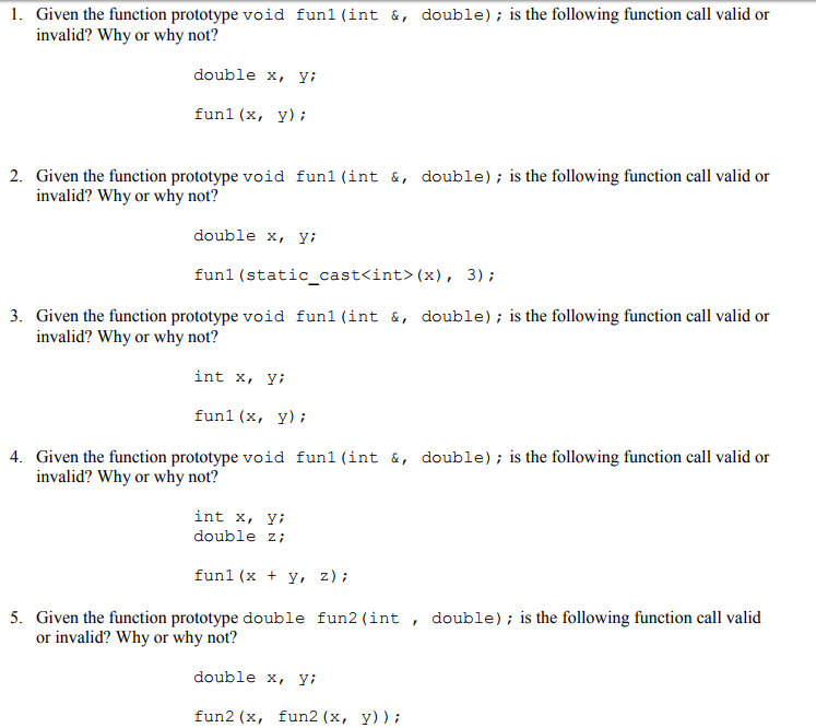  1. Given the function prototype void fun1 (int invalid? Why or