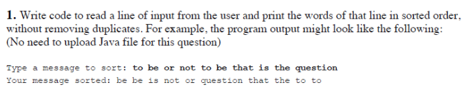 In Java 1. Write code to read a line of input from