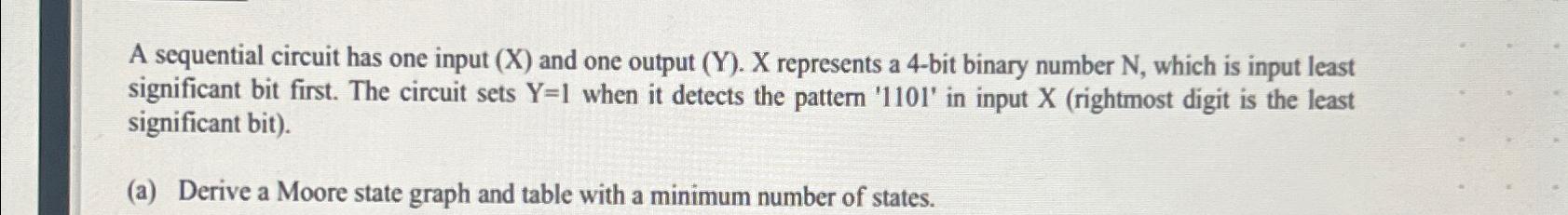  A sequential circuit has one input (x) and one output (Y).x
