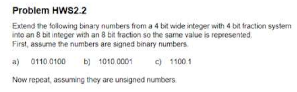 Problem HWS2.2 Extend the following binary numbers from a 4 bit