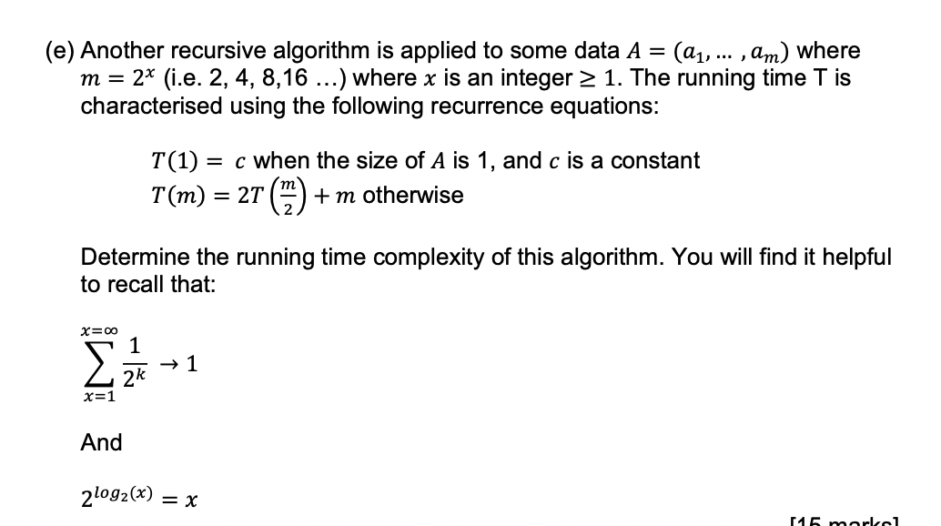  (e) Another recursive algorithm is applied to some data A =