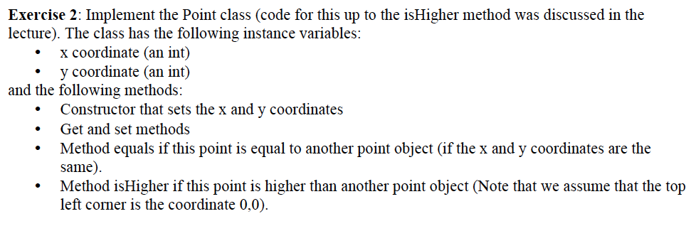 Implement the Point class (code for this up to the isHigher method