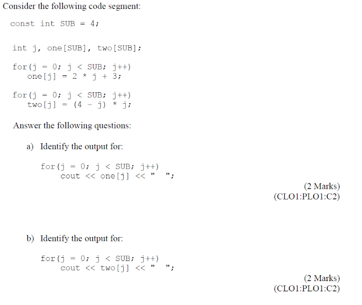  C++ Programming Consider the following code segment: const int SUB =