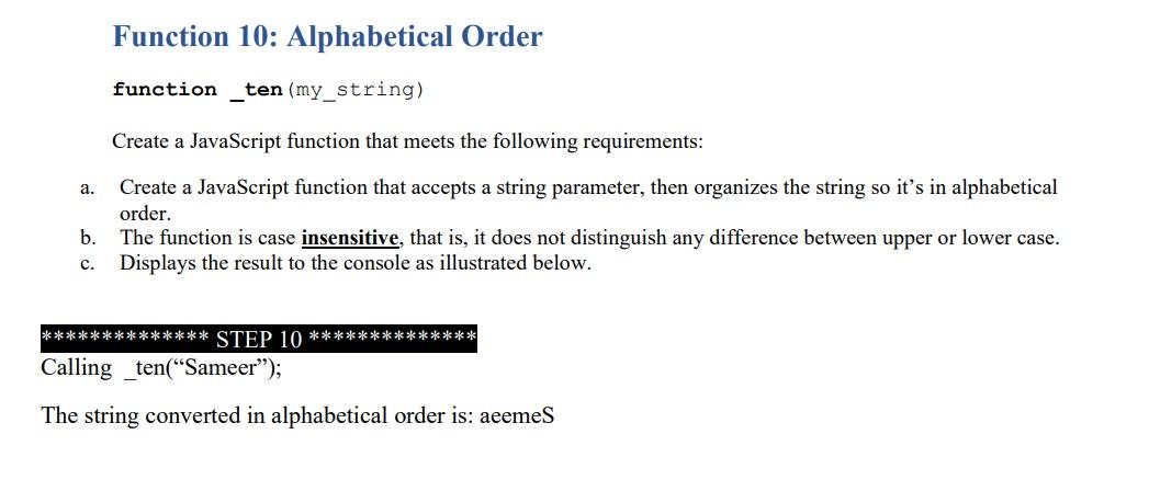 Function 10: Alphabetical Order function ten (my_string) Create a JavaScript function