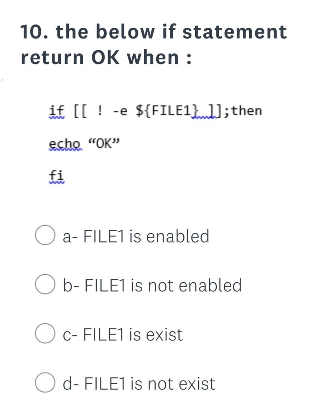  10. the below if statement return OK when : if [[