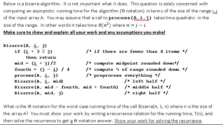 Below is a bizarre algorithm. It is not important what it