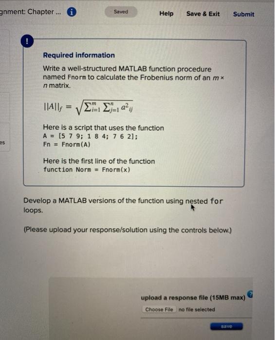  gnment: Chapter... Saved Help Save & Exit Submit Required information Write