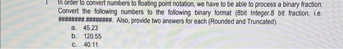 In order to convert numbers to floating point notation, we have