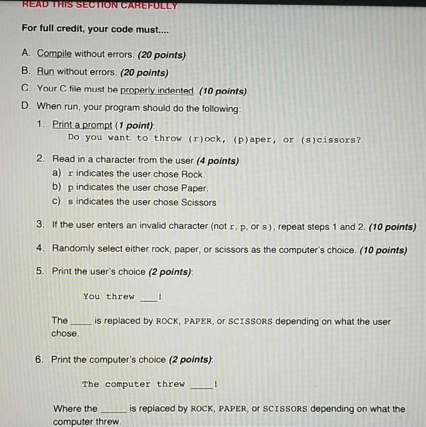 READ THIS SECTION CAREFULLY For full credit, your code must.... A.