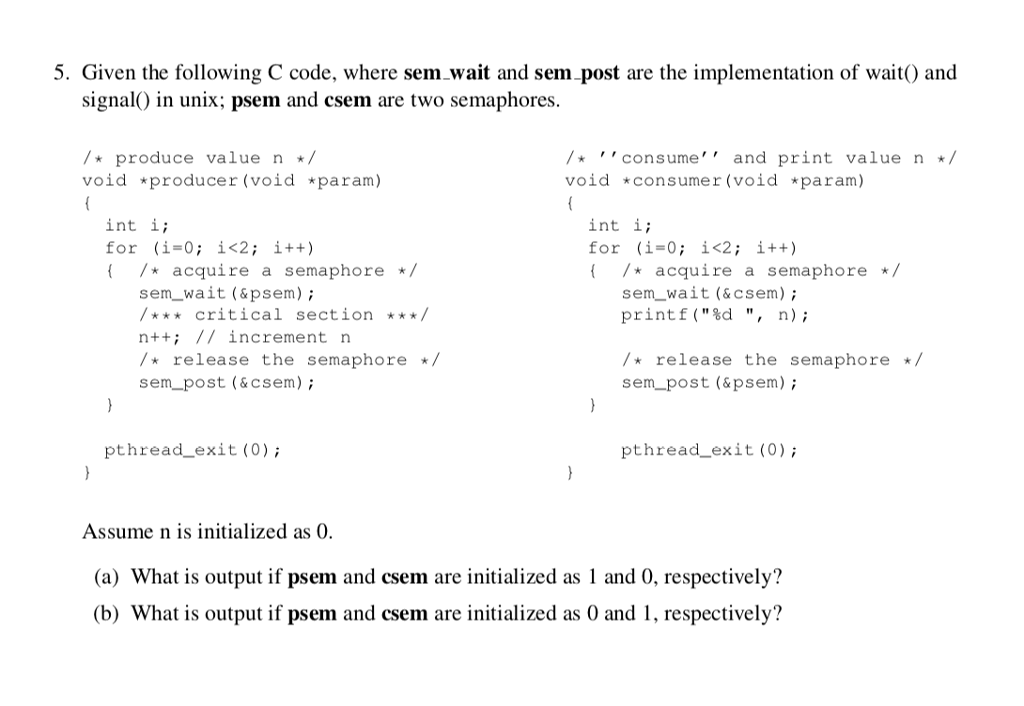  5. Given the following C code, where sem wait and sem