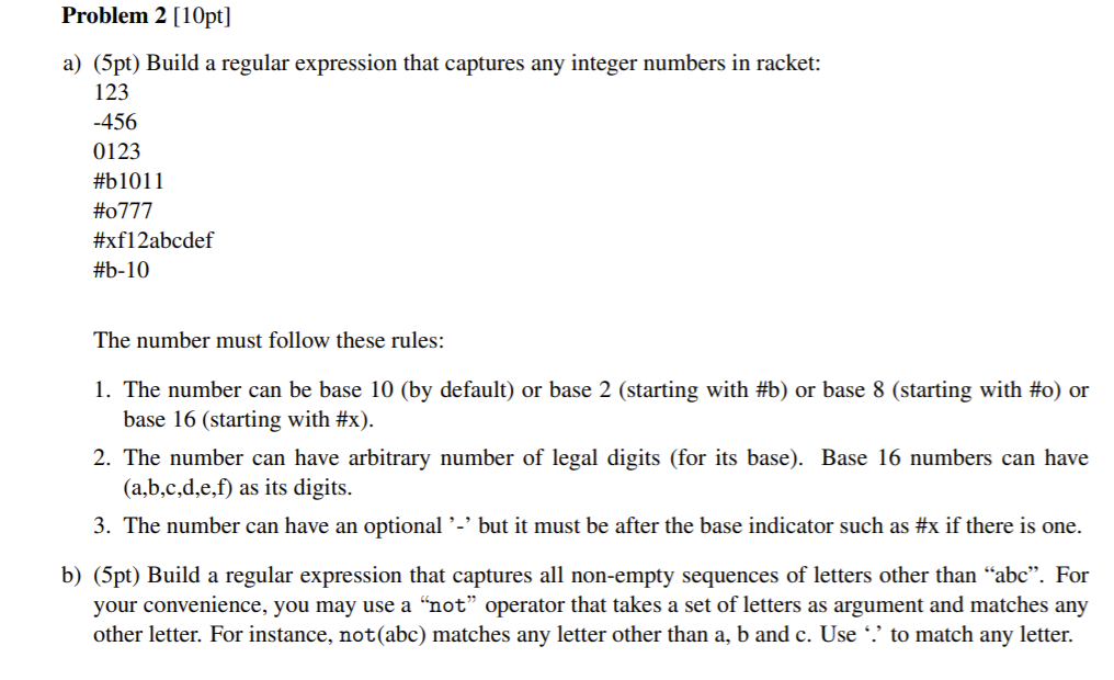 any integer numbers in racket: 123 -456 0123 #b1011 #0777 #xf12abcdef #b-10