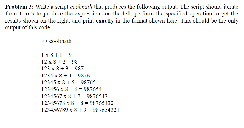  matlab Problem 3: Write a script coolmath that produces the following
