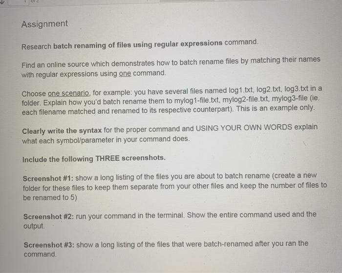  Assignment Research batch renaming of files using regular expressions command. Find