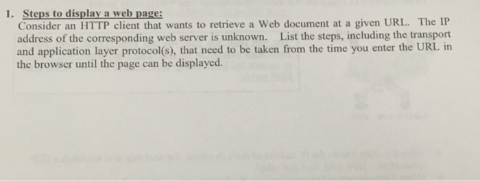  HTTP 1. Steps to display a web page: Consider an HTTP