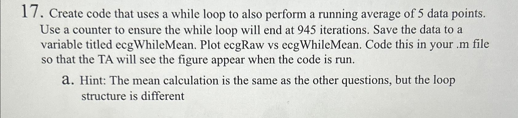 Create code that uses a while loop to also perform a