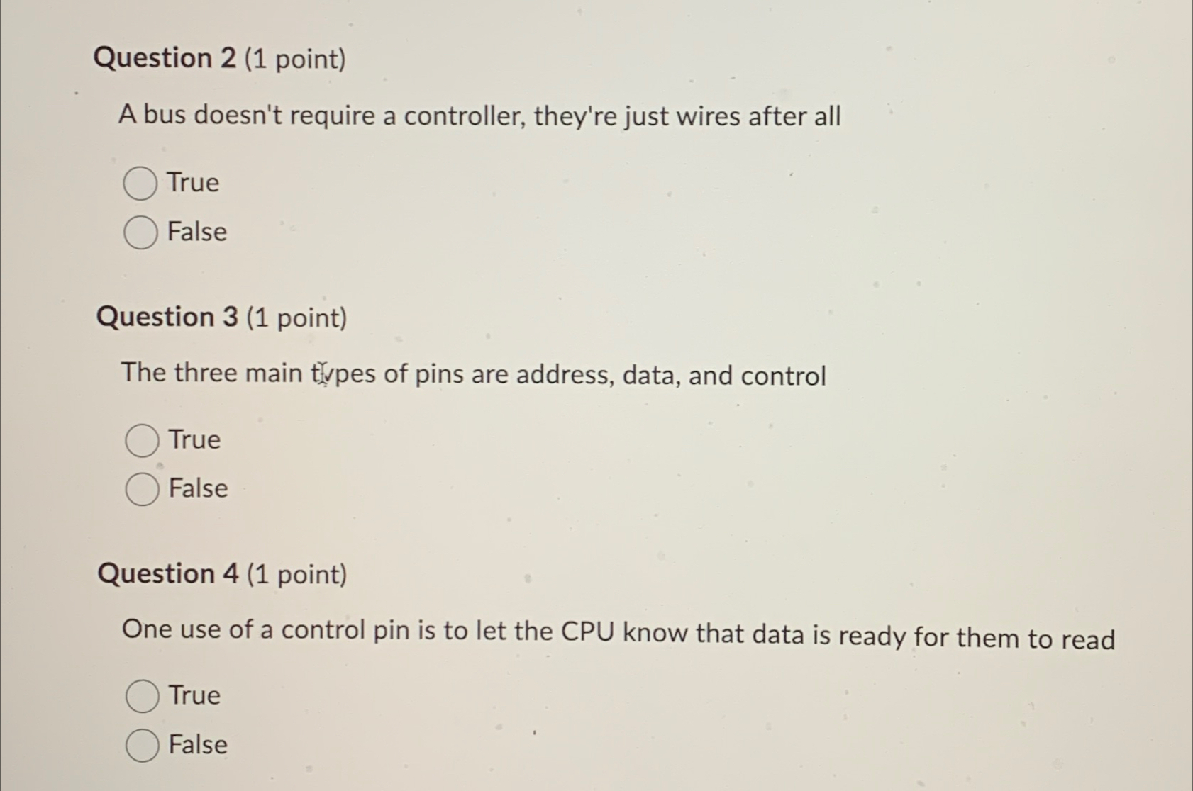  Question 2(1 point) A bus doesn't require a controller, they're just