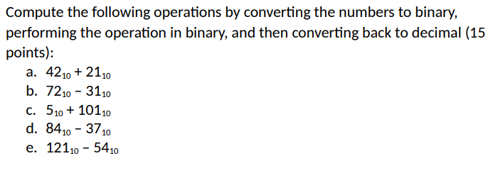 Compute the following operations by converting the numbers to binary, performing
