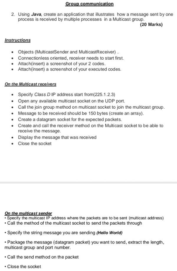  Group communication 2. Using Java, create an application that illustrates how