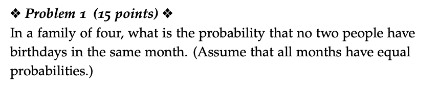 help me this question Problem 1 (15 points) * In a family