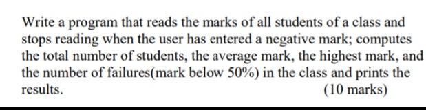  Write a program that reads the marks of all students of
