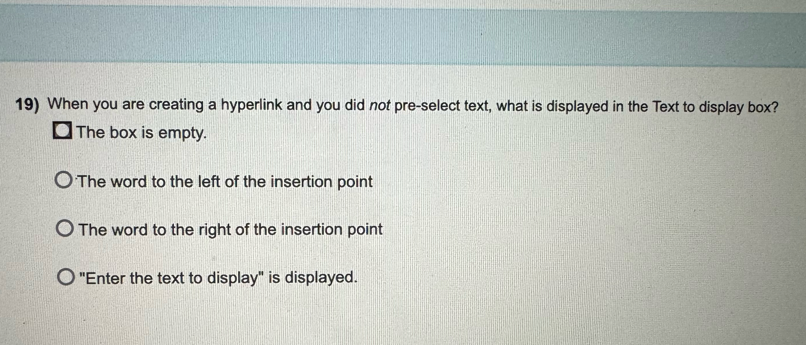  When you are creating a hyperlink and you did not pre-select