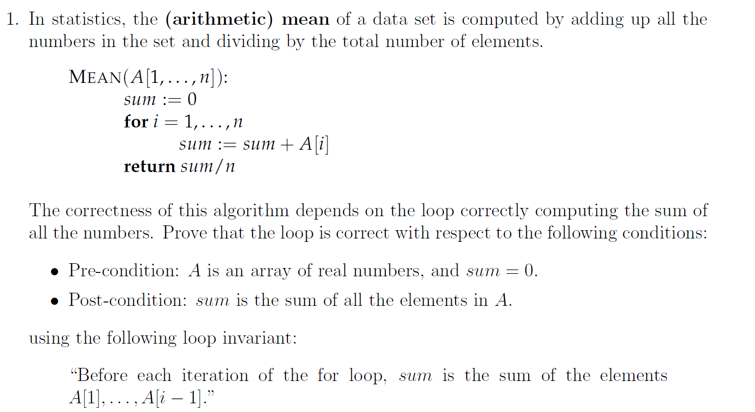  Pseudo-Code/ Java 1. In statistics, the (arithmetic) mean of a data