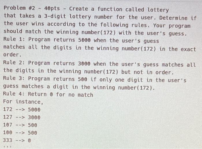 python programming please Problem \#2 - 40pts - Create a function called