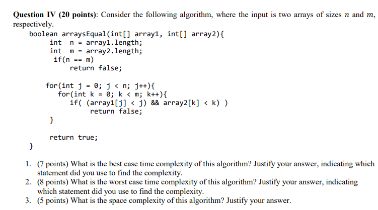  Question IV (20 points): Consider the following algorithm, where the input