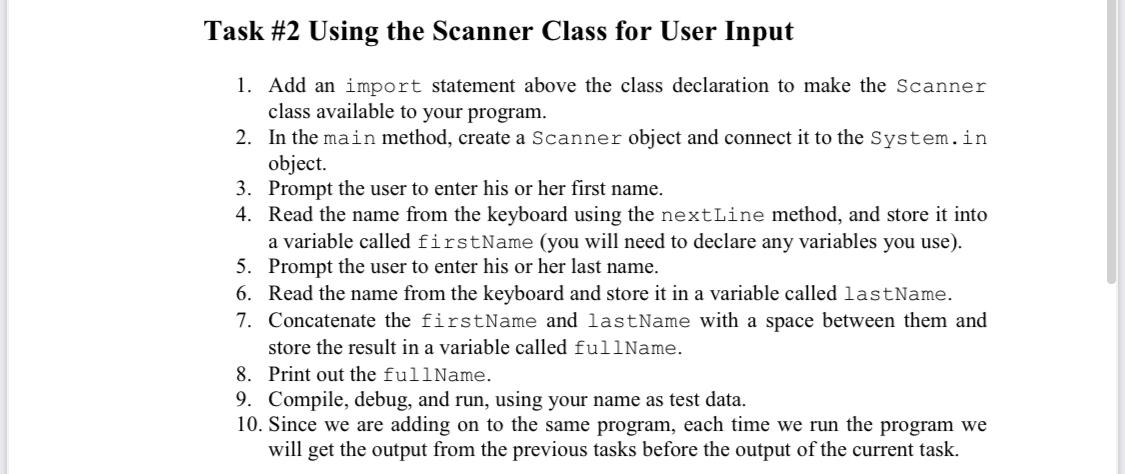  Task #2 Using the Scanner Class for User Input 1. Add