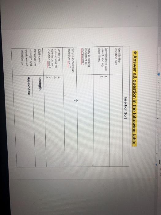  Answer all question in the following table : Insertion Sort Identify