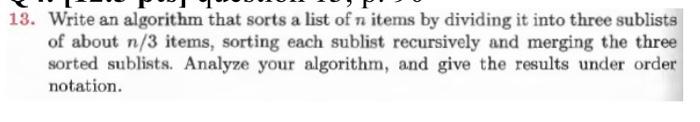 please solve using 1- psuedocode and 2- java 13. Write an algorithm