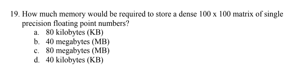  19. How much memory would be required to store a dense