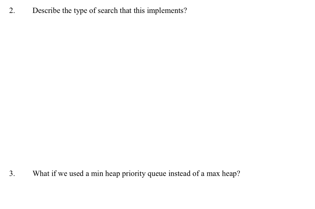 implementation of Q we use a max priority queue GraphSearch(G, w, s)