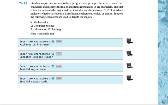  *4.21 (Student major and status) Write a program that prompts the