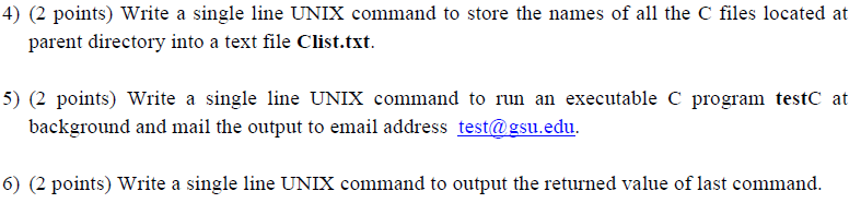  4) (2 points) Write a single line UNIX command to store