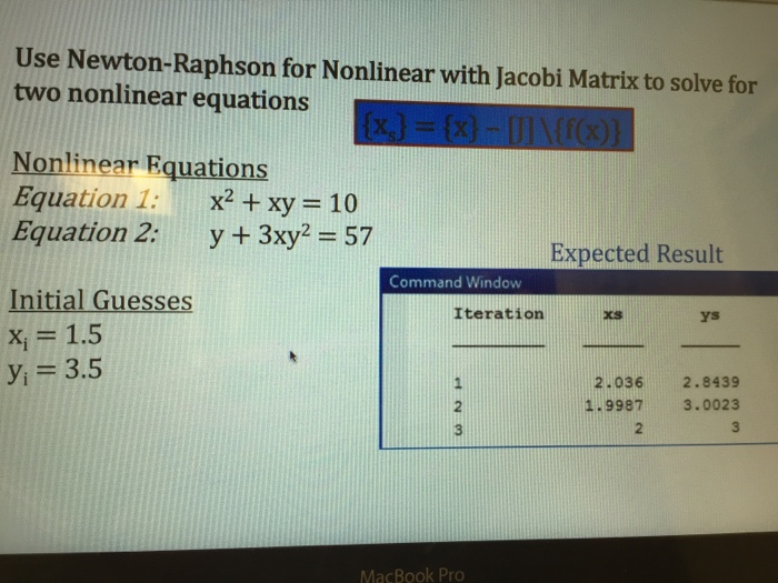 With a matlab script. Thank you Use Newton- Raphson for Nonlinear