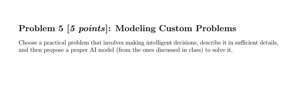 Old MathJax webview 8-puzzle Problem 5 [5 points]: Modeling Custom Problems Choose