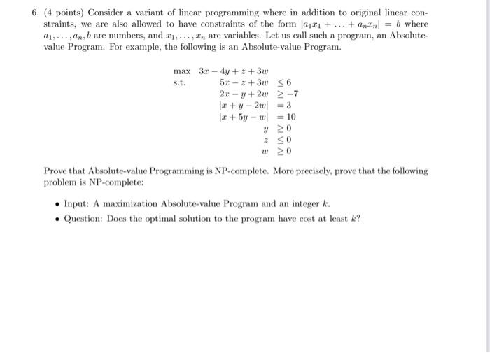 6. (4 points) Consider a variant of linear programming where in