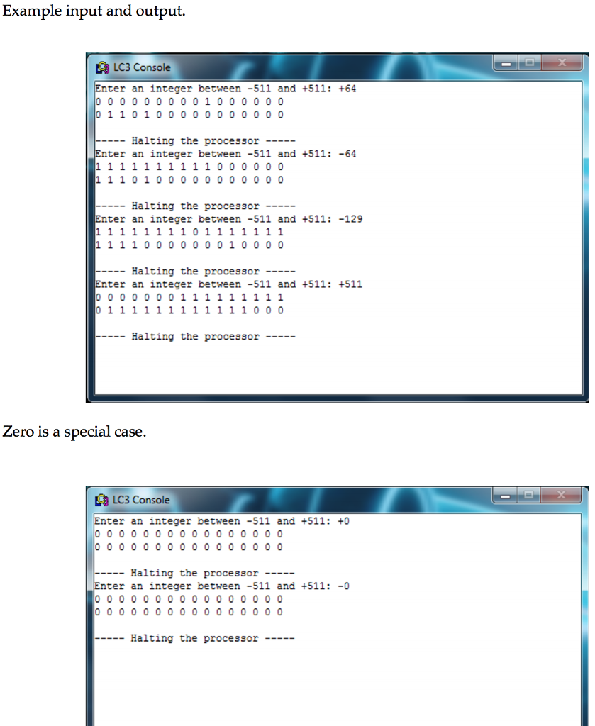 This program accepts an integer between -511 to +511 typed in by