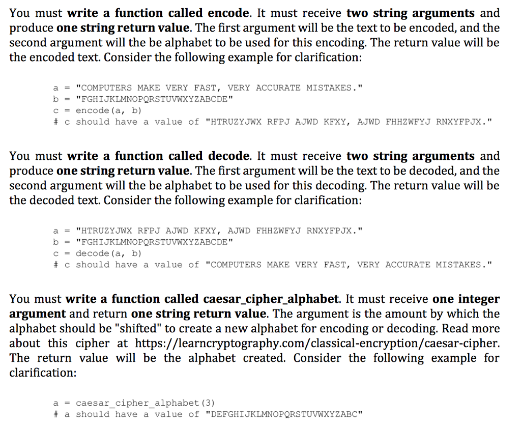  You must write a function called encode. It must receive two
