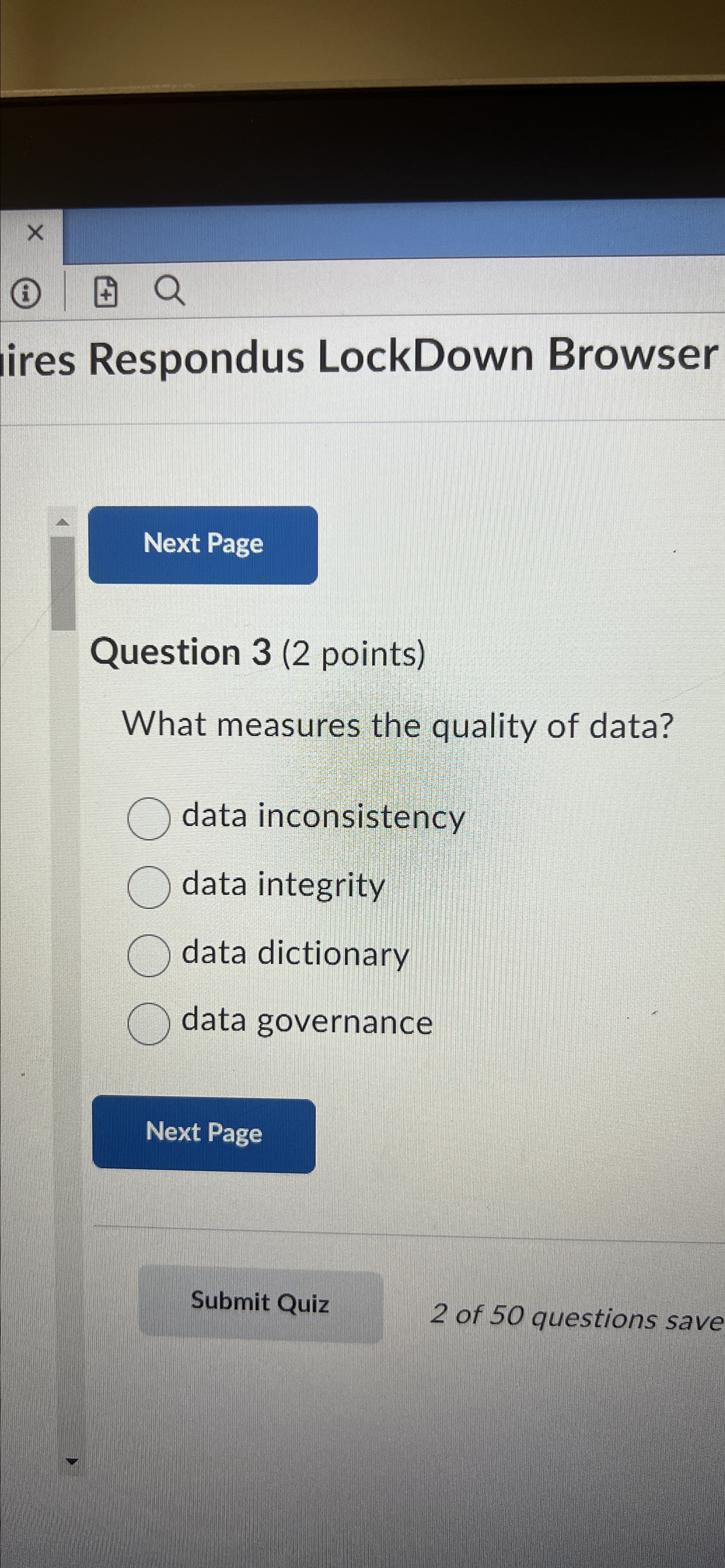  ires Respondus LockDown Browser Question 3(2 points) What measures the quality