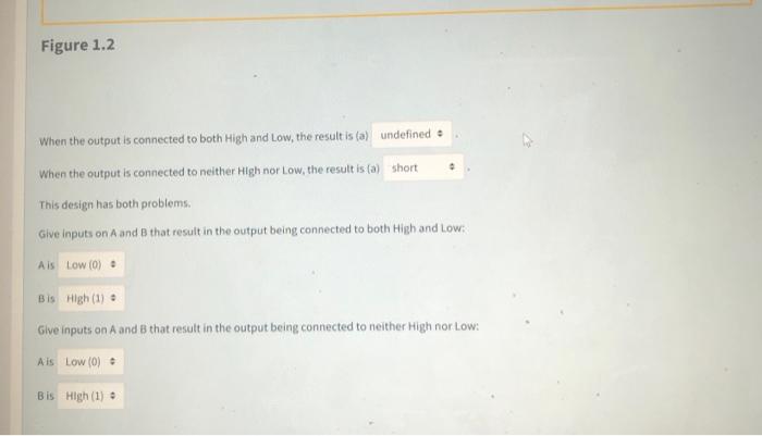 low OR high The gate diagram shown below in Figure 1.2 is