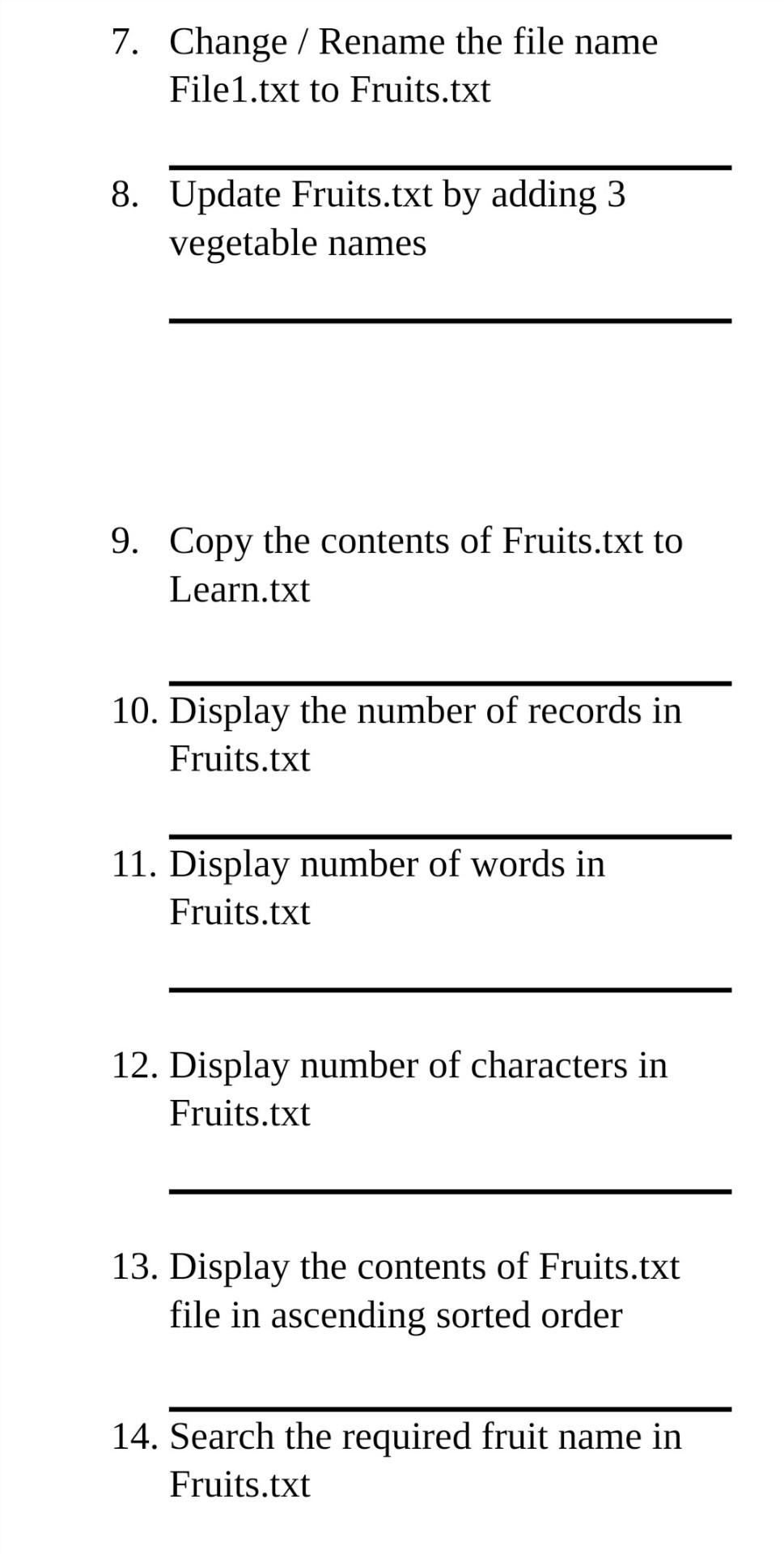 file called File1.txt containing 15 list of fruits 2. Display the content