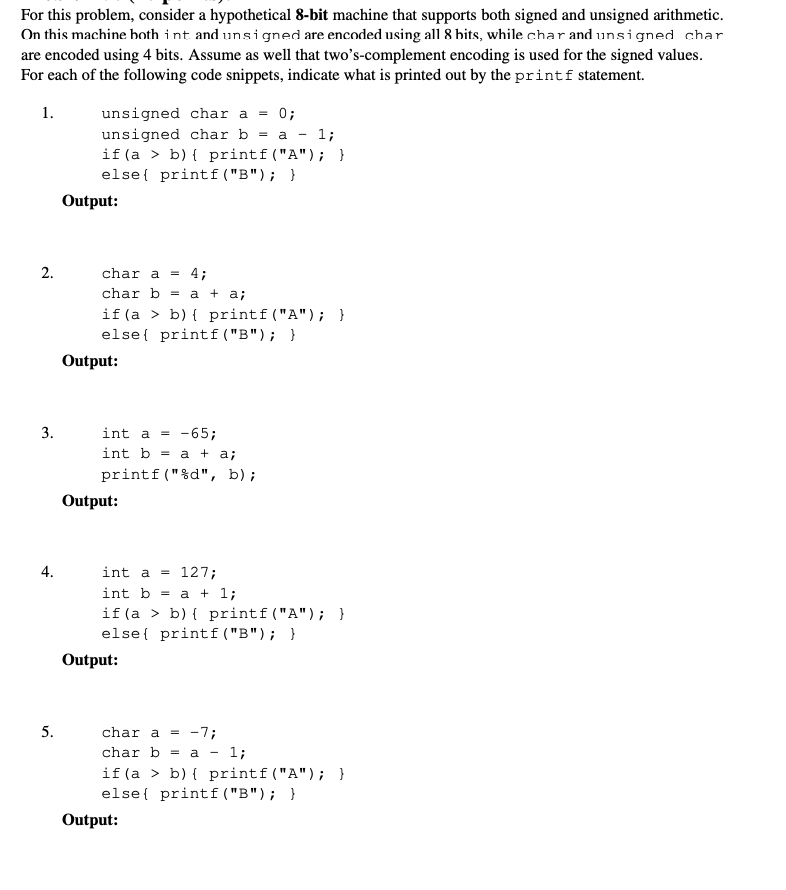 For this problem, consider a hypothetical 8-bit machine that supports both