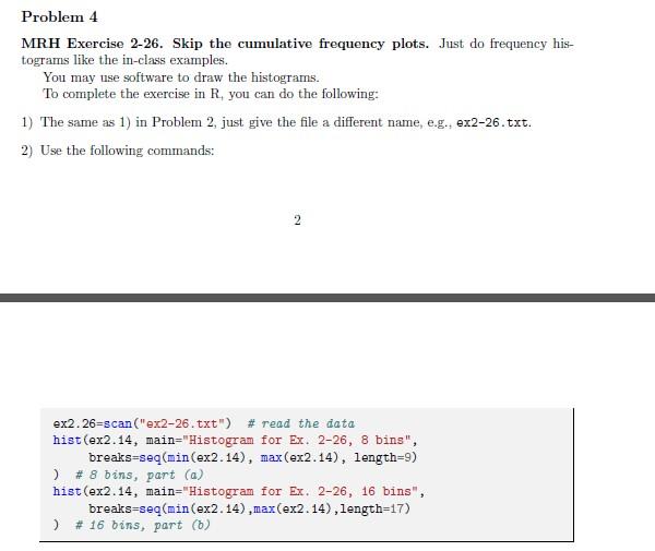 Please solve it Problem 4 MRH Exercise 2-26. Skip the cumulative frequency