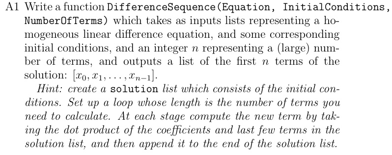 A1 Write a function DifferenceSequence (Equation, InitialConditions, NumberOfTerms) which takes as