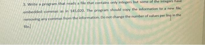 c++ 3. Write a program that reads a file that contains only