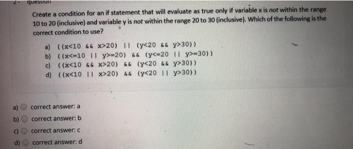  question Create a condition for an if statement that will evaluate