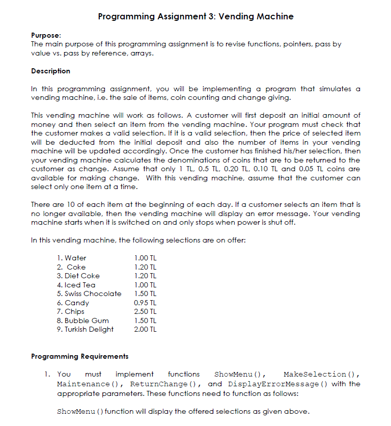  C programming Programming Assignment 3: Vending Machine Purpose The main purpose